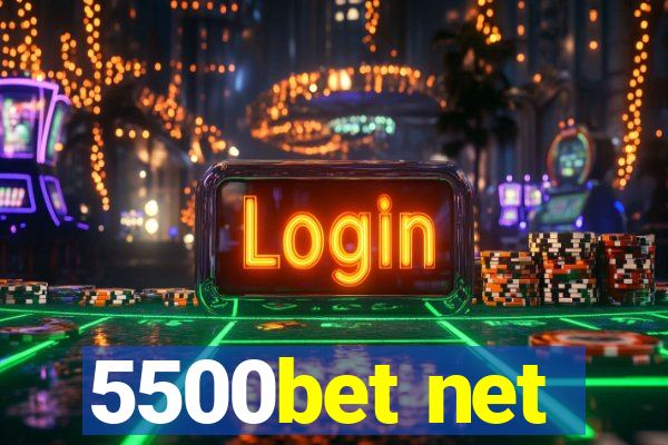 5500bet net